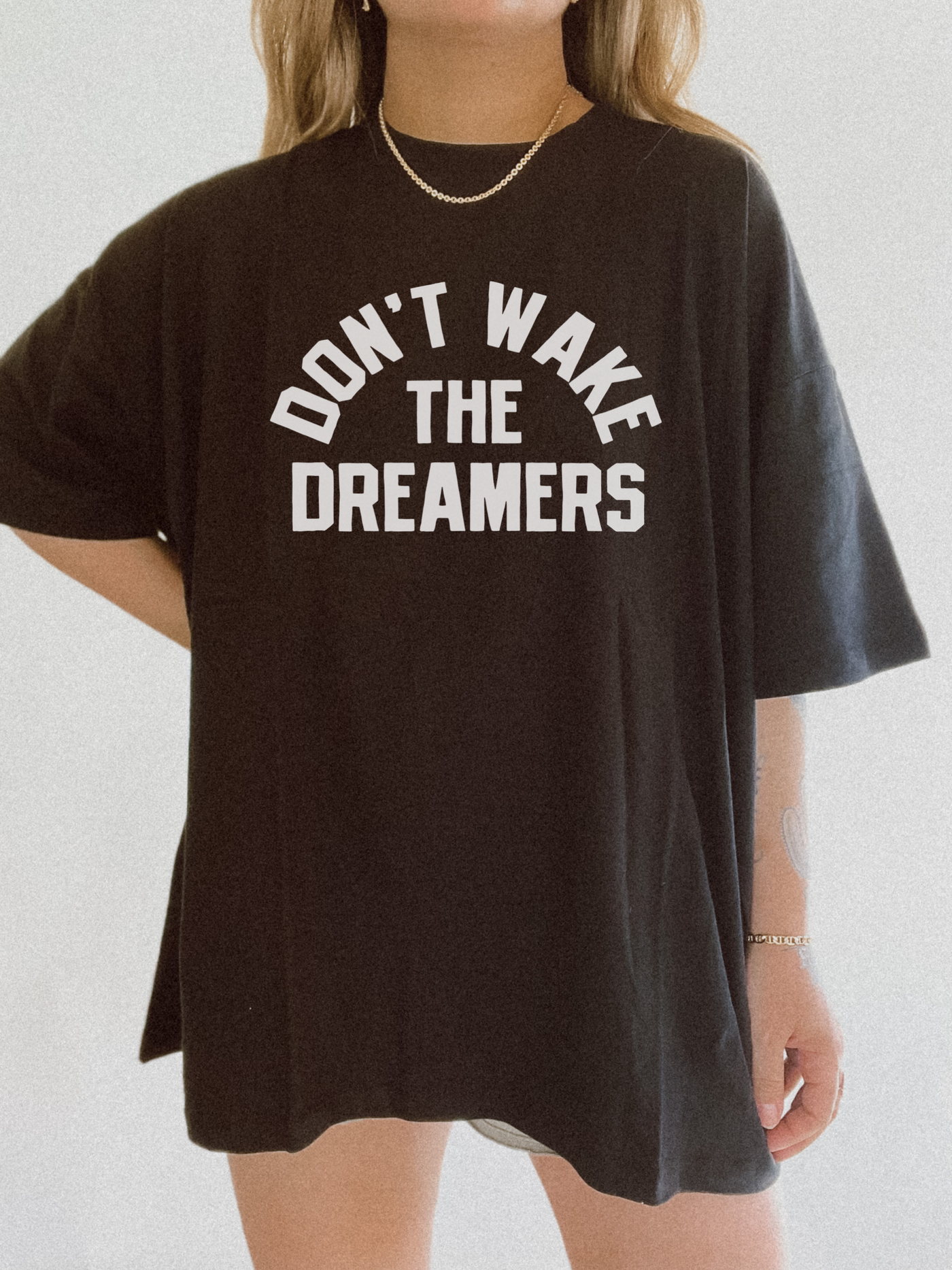 DON’T WAKE THE DREAMERS